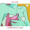eevee - Unexpected