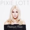Pixie Lott - Platinum Pixie: Hits