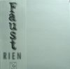 Faust - Rien
