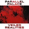 Parallel Palace - Veiled Realities