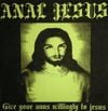 Anal Jesus - Give Your Anus Willingly To Jesus