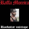 Raffa Moreira - Rockstar Mixtape
