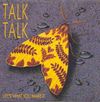 Talk Talk - Life's What You Make It