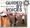 Guided by Voices - Forever Since Breakfast
