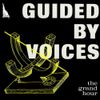 Guided by Voices - The Grand Hour