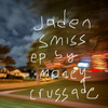 Money Crusade - Jaden Smiss