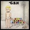 Charged G.B.H - City Baby's Revenge