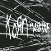Korn - Right Now
