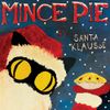 SANTA KLAUSSE - Mince Pie!