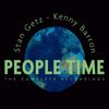 Stan Getz - People Time: The Complete Recordings