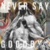ALI - NEVER SAY GOODBYE