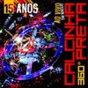 Calcinha Preta - 15 Anos: Ao Vivo em Macei&oacute;, Vol. 24