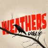 Weathers - Ugly