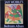 Jah Wobble - Jah Wobble's Bedroom Album