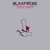 Blaspheme - D&eacute;sir De Vampyr