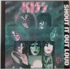KISS - Shout It Out Loud