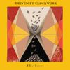 Driven By Clockwork - I Into Infinity