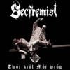Secfremist - Tw&oacute;j kr&oacute;l, m&oacute;j wr&oacute;g