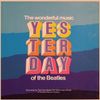Yesterday - The Wonderful Music Of The Beatles
