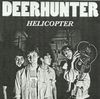 Deerhunter - Helicopter