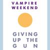Vampire Weekend - Giving Up the Gun