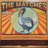 The Matches - Life Of A Match / Crucial Comeback (Mary Claire)