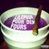 lil2posh - Pour dem Fours