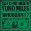 Cal Chuchesta - WHODUNNIT?