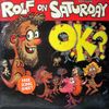 Rolf On Saturday O.K.?