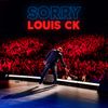 Louis C.K. - Sorry