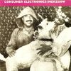 Consumer Electronics / Merzbow - Horn of the Goat