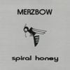 Merzbow - Spiral Honey