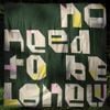 Gladie - No Need To Be Lonely