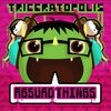 Triceratopolis - Absurd Things
