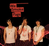 We Smoke Fags - We Smoke Fags