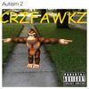 CRZFawkz - Autism 2