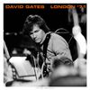 David Gates - London '71
