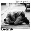 Austin Carlile - Twisted
