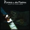Florence + the Machine - Heavy in Your Arms