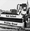 Bald Halfwit - BREAKING GROUND