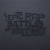 Epic Rap Battles of History - Greatest Hits Volume. 1