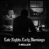J Keller - Late Nights, Early Mornings