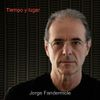 Jorge Fandermole - Tiempo y Lugar