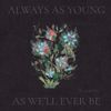 The Lowest Pair - Always As Young As We'll Ever Be