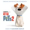 Alexandre Desplat - The Secret Life of Pets 2