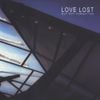 Love Lost but Not Forgotten - Love Lost but Not Forgotten