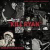 Beneath Dead Eyes - KILL RYAN