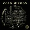 Cold Mission - Blow The Circuit