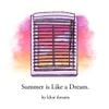 khai dreams - Summer Is Like a Dream