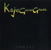 Kajagoogoo - Too Shy